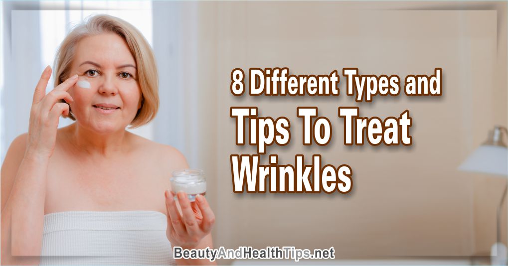 Tips To Treat Wrinkles