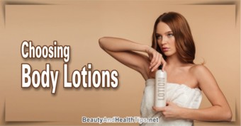 Choosing Body Lotion and Moisturizer
